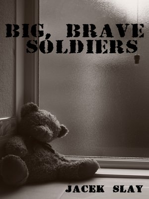 cover image of Big, Brave Soldiers